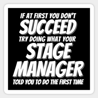 Stage Manager Wisdom Magnet